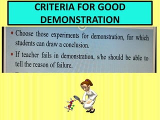 CRITERIA FOR GOOD
DEMONSTRATION
 