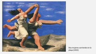 Dos mujeres corriendo en la
playa (1922)
 