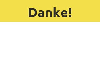 Danke!
 