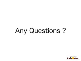 Any Questions ?
 