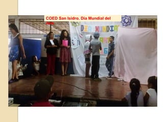 COED San Isidro. Día Mundial del
Arte
 