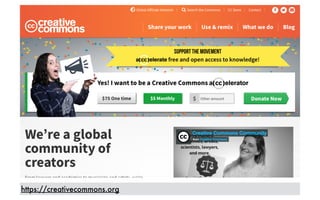 https://creativecommons.org
 