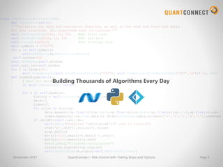 Building Thousands of Algorithms Every Day
November-2017 QuantConnect – Risk Control with Trailing Stops and Options Page 5
 