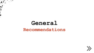General
Recommendations
 