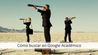 Cómo buscar en Google Académico
 