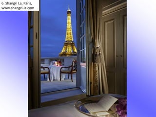 6. Shangri La, Paris,
www.shangri-la.com
 