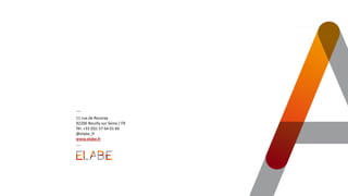 TITRE PRINCIPAL
11 rue de Rouvray
92200 Neuilly sur Seine / FR
Tél. +33 (0)1 57 64 01 60
@elabe_fr
www.elabe.fr
 
