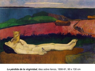 La pérdida de la virginidad , óleo sobre lienzo, 1890-91, 90 x 130 cm 