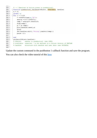 Update	the	custom	command	in	the	pushbutton	1	callback	function	and	save	the	program.
You	can	also	check	the	video	tutorial	of	this	here
	
	
	
 