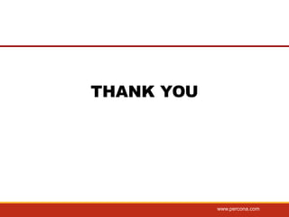 www.percona.com71 www.percona.com
THANK YOU
 