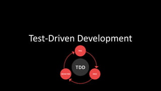 Test-Driven Development
 
