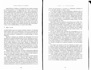 TERESA ARRIETA DE GUZMAN
Segun Plotino, la belleza y la fealdad de este mundo consisten
en la participacion y en el alejamiento de la idea y de la razon
divina, respectivamente. La belleza del arte y de la naturaleza es
una manifestacion de la unidad del ser. A partir del bien del intelec-
to se genera todo orden por un proceso de emanacion: del uno
viene la mente, de la mente viene el Alma, y el Alma forma y entra
en el cuerpo. La belleza de los objetos es una emanacion de la
Belleza misma y del Bien del intelecto. Las obras de arte ocupan un
lugar intermedio entre la belleza de la naturaleza y la Belleza mis-
ma, la cual puede ser conocida por la mente a traves de su ascen-
sion mas alla del objeto bello. Desde esta posicion intermedia, la
obra de arte es simbolo de la realidad mas baja, que el arte perfec-
ciona, y de la realidad ultima, a la cual el arte refleja.
2. Siglos v al XIII
La Edad Media supone un cambio profunda respecto a la filosoffa
clasica griega, tanto en el fundamento como en la evaluacion del
arte, lo que se hace patente en Agustin. Los fundamentos del arte,
que fueron politicos y metaffsicos en el mundo griego, se hacen
religiosos.
Agustin se esfuerza por satisfacer las demandas de la fe sin
sacrificar las naturales gratificaciones del arte. Establece una jerar-
quia de los sentidos. La vista y el oido captan claramente la razon,
mientras que el gusto y el tacto solo captan sus vestigios. A partir
de un trabajo progresivo de la razon, Agustin va explicando la
aparicion sucesiva de las artes liberales: la gramatica, la historia, la
dialectica, la retorica, la poesia, la musica, la geometrfa y la astro-
nomia. El cultivo de las artes logra la armonia del alma y con ella
la posibilidad de contemplar aDios: absoluta Verdad, suma Belleza
y fuente de todo lo verdadero y bello.
Agustin define al arte como <<Ia activa conformacion (affectio)
de la mente (animus) del artista». Un rasgo consubstancial del arte
es el ritmo, que viene de Dios, yace en el alma de todo hombre y
puede ser recordado mediante preguntas habiles.
En general, amamos lo hermoso, lo que place a nuestra percep-
cion debido a su proporcion y numero. Para Agustin <<numero>>
tiene varios significados: proporcion matematica, organizacion rft-
mica, adecuacion de partes y lo divino, i.e., la plenitud, unidad, ley
y belleza de Dios. El hombre aprehende la naturaleza del numero a
traves de experiencias sucesivas. La experiencia ffsica le da el sen-
timiento delmimero o ritmo; la experiencia intelectual le otorga el
4(,
I I 1 1 II ', II ', < I1 'ol IIl. 1 Ll 0 N I )
111.1111ero de pensamiento y memoria; y, finalmente, mediante el
Jllicio del alma, percibe el numero innato.
En Tomas de Aquino no hay propiamente reflexion sobre el
.trtc, sino sobre lo bello, contenida principalmente en el comenta-
no a Ia breve exposicion de Dionisio Areopagita en el capitulo del
I >c divinis nominibus <<De pulcro et bono>>. Aqui Dionisio presenta
l.t doctrina platonica de la belleza relativa, mudable segun los pun-
t os de vista, los tiempos y los individuos; y la belleza absoluta,
<·nrera, sin mezcla, divina y coexistencial consigo misma, a la que
Tomas identificara con Dios.
Siguiendo a Dionisio, senala las caracteristicas de lo bello: inte-
gridad o perfeccion; proporcion o congruencia de sus partes; y
,Jaridad. Estas propiedades corresponden a los objetos sensibles, a
Ios discursos y a las acciones. Tanto la belleza como el bien estan
rclacionados con el conocimiento, pero mientras que la belleza
proporciona placer sin que haya deseo de por medio, el bien -se-
)~t·lll Tomas- es deseado por todos.
Uno de los aportes mas conocidos de la Escolastica a Ia re-
llcxi6n sobre el arte corresponde a su clasificacion. El criteria se-
)~uido fue el de que su pr:ictica requiriera solo esfuerzo mental-artes
lihcrales- o, tambien, esfuerzo ffsico -artes mecanicas-. Las pri-
ltleras, de rango superior, eran: la gramatica, la retorica y la logica
(Trivium, artes del decir o sermocinales); y la aritmetica, la geome-
1ria, Ia astronomia y la musica (Quadrivium, artes de lo dicho o
ITalcs). Eran ensenadas en la <<Facultad de ArteS>> de las Universida-
dcs, donde se incidia en la ciencias teoreticas y no en las bellas
.trtes.
Para lograr una simetria con las artes liberales se redujo a siete
,.J n(anero de artes mecanicas, que era considerablemente mayor.
1.os mejores intentos corresponden a Radulfo de Campo Lungo y a
I lugo de San Victor. El primero clasifico las artes mecanicas en: ars
r•lt uaria, lanificatoria, architectura, suffragatoria, medicinaria, ne-
.~~~ J/ /at aria y militaria; y el segundo, las clasifico en: lanificiaria,
,umatura, navigatio, agricultura, venatio, medicina y theatrica.
Como puede verse, en estas listas no figuran ni la poesia, ni la
ptntura, ni la escultura. Ello se debe, en el caso de la poesia, a que
<'Ll considerada mas como filosoffa o profeda que como arte; y en
d caso de Ia pintura y la escultura, a que el criterio para ingresar en
l.t lista era la utilidad, mas bien marginal en estas artes.
·l7
~~
·'
 