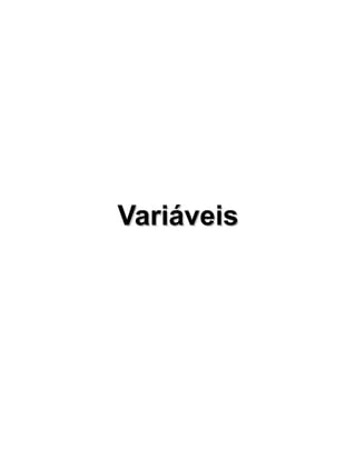 Variáveis
 