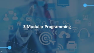 2
3 Modular Programming
 