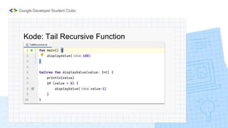Kode: Tail Recursive Function
 
