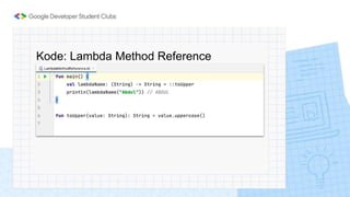Kode: Lambda Method Reference
 