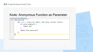 Kode: Anonymous Function as Parameter
 