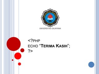 <?PHP
ECHO “TERIMA KASIH”;
?>
 