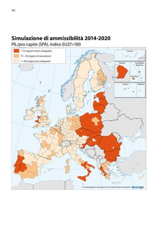 16 |
Simulazione di ammissibilità 2014-2020
PIL/pro capite (SPA), indice EU27=100
 75 (regioni meno sviluppate)
75 – 90 (regioni di transizione)
= 90 (regioni più sviluppate)
Canarie
Guyana
Azzorre Madeira
Guadalupa
Martinica
Riunione
© EuroGeographics Association for the administrative boundaries
 