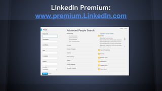 LinkedIn Premium:
www.premium.LinkedIn.com
 