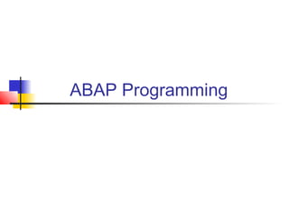 ABAP Programming
 