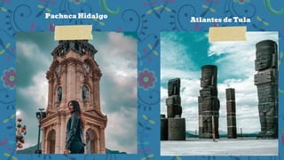 Pachuca Hidalgo
Atlantes de Tula
 