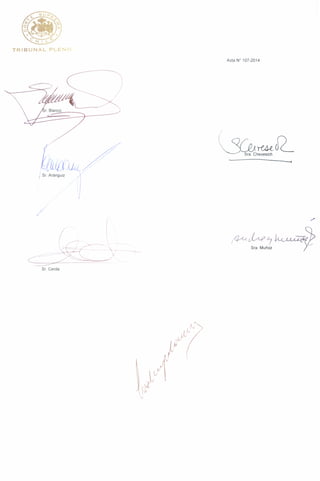 Sra. Chevesich
S U
TRIBUNAL PLENO
Acta N° 107-2014
Sr. Aránguiz
Sra. Muñoz
Sr. Cerda
1
 