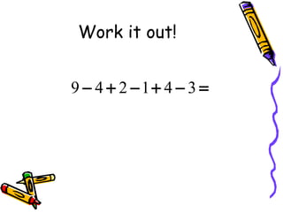 Work it out! 