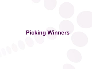 Picking Winners 