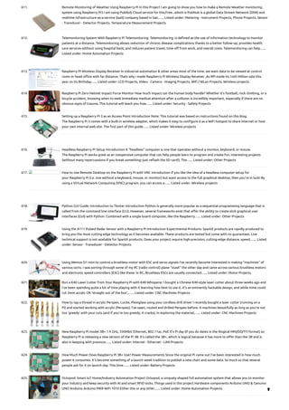 611. Remote Monitoring of Weather Using Raspberry Pi
In this Project I am going to show you how to make a Remote Weather monitoring
system using Raspberry Pi3 I am using PubNub Cloud service for this,Free...which is PubNub is a global Data Stream Network (DSN) and
realtime infrastructure-as-a-service (IaaS) company based in San…... Listed under: Metering - Instrument Projects, Phone Projects, Sensor
- Transducer - Detector Projects, Temperature Measurement Projects
612. Telemonitoring System With Raspberry Pi
Telemonitoring  Telemonitoring  is defined as the use of information technology to monitor
patients at a distance. Telemonitoring allows reduction of chronic disease complications thanks to a better follow-up; provides health
care services without using hospital beds; and reduces patient travel, time off from work, and overall costs. Telemonitoring can help…...
Listed under: Home Automation Projects
613. Raspberry PI Wireless Display Receiver
In industrial automation & other areas most of the time, we want data to be viewed at control
room or head office with far distance, Thats why i made Raspberry Pi Wireless Display Receiver ,As RPi made its 1oth Million sale this
year on its Birthday…... Listed under: LCD Projects, Video - Camera - Imaging Projects, Wifi / WLan Projects, Wireless projects
614. Raspberry Pi Zero Helmet Impact Force Monitor
How much impact can the human body handle? Whether it’s football, rock climbing, or a
bicycle accident, knowing when to seek immediate medical attention after a collision is incredibly important, especially if there are no
obvious signs of trauma. This tutorial will teach you how…... Listed under: Security - Safety Projects
615. Setting up a Raspberry Pi 3 as an Access Point
Introduction Note: This tutorial was based on instructions found on this blog.
The Raspberry Pi 3 comes with a built-in wireless adapter, which makes it easy to configure it as a WiFi hotspot to share Internet or host
your own internal web site. The first part of this guide…... Listed under: Wireless projects
616. Headless Raspberry Pi Setup
Introduction A “headless” computer is one that operates without a monitor, keyboard, or mouse.
The Raspberry Pi works great as an inexpensive computer that can help people learn to program and create fun, interesting projects
(without many repercussions if you break something–just reflash the SD card!). The…... Listed under: Other Projects
617. How to Use Remote Desktop on the Raspberry Pi with VNC
Introduction If you like the idea of a headless computer setup for
your Raspberry Pi (i.e. one without a keyboard, mouse, or monitor) but want access to the full graphical desktop, then you’re in luck! By
using a Virtual Network Computing (VNC) program, you can access a…... Listed under: Wireless projects
618. Python GUI Guide: Introduction to Tkinter
Introduction Python is generally more popular as a sequential programming language that is
called from the command line interface (CLI). However, several frameworks exist that offer the ability to create slick graphical user
interfaces (GUI) with Python. Combined with a single board computer, like the Raspberry…... Listed under: Other Projects
619. Using the A111 Pulsed Radar Sensor with a Raspberry Pi
Introduction Experimental Products: SparkX products are rapidly produced to
bring you the most cutting edge technology as it becomes available. These products are tested but come with no guarantees. Live
technical support is not available for SparkX products. Does your project require high-precision, cutting-edge distance, speed,…... Listed
under: Sensor - Transducer - Detector Projects
620. Using Wemos D1 mini to control a brushless motor with ESC and servo signals
I’ve recently become interested in making “machines” of
various sorts. I was sorting through some of my RC (radio control) plane “stash” the other day and came across various brushless motors
and electronic speed controllers (ESC) like these. In RC, Brushless ESCs are usually connected…... Listed under: Motor Projects
621. Run a K40 Laser Cutter from Your Raspberry Pi with K40 Whisperer
I bought a Chinese K40-style laser cutter about three weeks ago and
I’ve been spending quite a bit of time playing with it learning how best to use it. It’s an eminently hackable design, and while mine could
cut 3mm acrylic OK ‘straight out of the box’,…... Listed under: CNC Machines Projects
622. How to tap a thread in acrylic Perspex, Lucite, Plexiglass using your cordless drill driver
I recently bought a laser cutter (running on a
Pi) and started working with acrylic (Perspex). I’ve sawn, routed and drilled Perspex before. It machines beautifully as long as you’re not
too ‘greedy’ with your cuts (and if you’re too greedy, it cracks). In exploring the material,…... Listed under: CNC Machines Projects
623. New Raspberry Pi model 3B+ 1.4 GHz, 330Mbit Ethernet, 802.11ac, PoE
It’s Pi day (if you do dates in the illogical MM/DD/YY format) so
Raspberry Pi is releasing a new version of the Pi 3B. It’s called the 3B+, which is logical because it has more to offer than the 3B and is
also in keeping with previous…... Listed under: Internet - Ethernet - LAN Projects
624. How Much Power Does Raspberry Pi 3B+ Use? Power Measurements
Since the original Pi came out I’ve been interested in how much
power it consumes. It’s become something of a launch week tradition to publish a new chart and some data. So much so that several
people ask for it on launch day. This time…... Listed under: Battery Projects
625. Octopod: Smart IoT Home/Industry Automation Project
Octopod, a uniquely shaped full automation system that allows you to monitor
your industry and keep security with AI and smart RFID locks. Things used in this project Hardware components Arduino UNO & Genuino
UNO Anduino Arduino MKR WiFi 1010 Either this or any other…... Listed under: Home Automation Projects

 