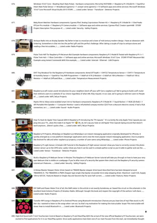 676. Windows 10 IoT Core – Reading Heart Rate Pulses
  Hardware components: Microchip MCP3008 × 1 Raspberry Pi 3 Model B × 1 SparkFun
Heart Rate Pulse Sensor × 1 Breadboard (generic) × 1 Jumper wires (generic) × 15 Software apps and online services: Microsoft Windows
10 IoT Core Microsoft Visual Studio 2015 STORY…... Listed under: Sensor - Transducer - Detector Projects
677. Baby Room Watcher
Hardware components: Cypress PSoC Analog Coprocessor Pioneer Kit × 1 Raspberry Pi 3 Model B × 1 ElecFreaks
EFCom Pro module × 1 Raspberry Pi Camera module × 1 Software apps and online services: Cypress PSoC Creator openHAB   STORY
Project Description The purpose of…... Listed under: Security - Safety Projects
678. Antique Radio into an Airplay Speaker
My father-in-law is a musician and a lover of mid-century modern design. I have an obsession with
tinkering. Somewhere in that mix lies the perfect gift and the perfect challenge. After taking a couple of trips to antique stores and
reading a few Intructables, I…... Listed under: Radio Projects
679. Pulse Train HAT for Raspberry Pi Mecanum Bot Example
Hardware components: Raspberry Pi 3 Model B Tested with Raspberry Pi 3 × 1
Pulse Train Hat × 1 Xbox Controller × 1 Software apps and online services: Microsoft Windows 10 IoT Core   STORY PTHAT Mecanum Bot
Example using Instant Commands With this example,…... Listed under: Internet - Ethernet - LAN Projects
680. DHT Tiny Breakout for the Raspberry Pi
Hardware components: Atmel ATTiny85 × 1 DHT22 Temperature Sensor × 1 DHT11 Temperature
& Humidity Sensor × 1 SparkFun Tiny AVR Programmer × 1 Adafruit 4.7K Ω Resistor × 3 Adafruit 10K Ω Resistor × 1 Adafruit 100 Ω
Resistor × 1 Adafruit Diffused Blue…... Listed under: Temperature Measurement Projects
681. Raspberry pi wifi router prank
Introduction Do your neighbors leech off your wifi? Got a raspberry pi? We're going to build a wifi router
that redirects users to a website of our choice regardless of what URL they request. In our case, we're going to redirrect users to People
of…... Listed under: Wifi / WLan Projects
682. Mystic Mirror Alexa voice-enabled smart mirror
Hardware components: Raspberry Pi 3 Model B × 1 Squid Button × 1 RGB LED Bulb × 1
AYl Portable Mini Speaker × 1 Computer Monitor I used a refurbished compaq monitor ($35 from a discount electrinc store); it had a VGA
connection, so I…... Listed under: Sound - Audio Projects
683. How To Hack An Apple Time Capsule With A Raspberry Pi
Introducing the "Pi Capsule."  It's currently the only Apple Time Capsule you can
plug into your TV...,does this make it an Apple TV?  😉 Ok, ok, let's say you have an old Apple Time Capsule laying around that doesn't
work anymore... (there's quite a few…... Listed under: Wifi / WLan Projects
684. Raspberry Pi Projects, WhatsApp on Raspberry-pi
WhatsApp is an instant messaging application originally developed for iPhones. It
quickly emerged as a cross-platform messenger application and is now the most popular instant messaging application. Due to projects
like Android for x86 and other raspberry-pi projects, a number of users were using WhatsApp…... Listed under: Phone Projects
685. Raspberry Pi Light Sensor: A Simple LDR Tutorial
In this Raspberry Pi light sensor tutorial I show you how to correctly connect the photo
resistor sensor up to the GPIO pins. Lastly I show you how it can be used in a simple python script so you’re able to gather and use the…...
Listed under: Sensor - Transducer - Detector Projects
686. Build a Raspberry Pi Webcam Server in Minutes
This Raspberry Pi Webcam Server tutorial will take you through on how to have your very
own Webcam that is visible on a webpage. If you’re after more of a security like system then check out the Raspberry Pi security camera
tutorial as it features…... Listed under: Security - Safety Projects
687. 4.5Amps Bipolar Stepper Motor driver based on TB6600
Bipolar stepper drive board described here has been designed around
TB6600HG IC. The TB6600HG is PWM chopper type single chip bipolar sinusoidal micro-step stepping driver. Maximum  Load 4.5A, Supply
10V to 42V DC. Features Based on Single chip and Second chip for auto half current…... Listed under: Feature, Motor Projects
688. DIY SWR and Power Meter
First of all, this SWR meter in this article is not exactly homebrew, as I based the circuit on the schematic in the
excellent book Arduino Projects of Amateur Radio. Although I bought the book and respect the copyright of the authors I will share…...
Listed under: Radio Projects
689. Transfer MP3 songs in Raspberry Pi to Android Phone using Bluetooth
Introduction Chances are you have lots of mp3 files stuck in a PC
like I do. I wanted to listen to the songs when I am out. So that's my motivation for making this instructable. Scope This instructable will
show: How to install Bluetooth in…... Listed under: Bluetooth Projects
690. High-End Sound with 7 Inch Touchscreen Control Based on Raspberry Pi and Max2Play
With the arrival of the new official Raspberry Pi Touchscreen, we were
excited to find applications for it in our Max2Play system. Since audio applications have been one of our main focuses from the start, we immediately thought

 