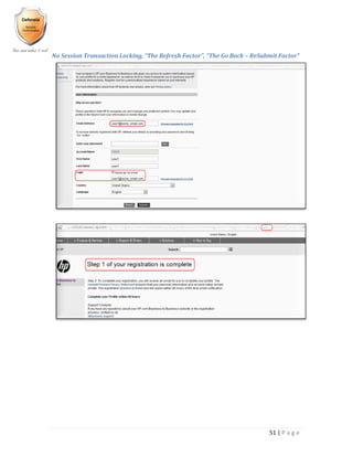 51 | P a g e
No Session Transaction Locking, “The Refresh Factor”, “The Go Back – ReSubmit Factor”
 