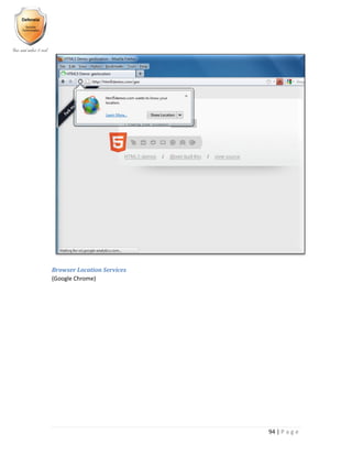 94 | P a g e
Browser Location Services
(Google Chrome)
 