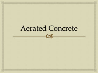 Aerated concrete-Concrete Technology