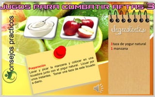 1taza de yogur natural
1 manzana
 