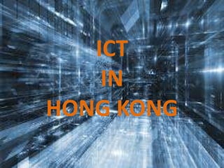 ICT
IN
HONG KONG
 