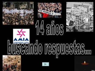 14 años buscando respuestas... 