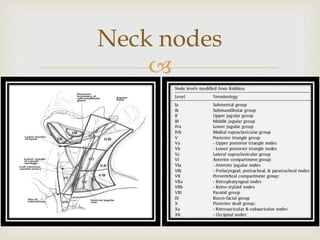 
Neck nodes
 