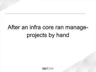 After an infra core ran manage-
projects by hand
 