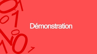 Démonstration
 