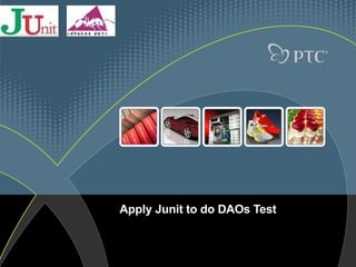 Apply Junit to do DAOs Test 