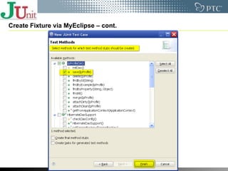 Create Fixture via MyEclipse – cont. 