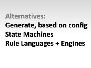 Alternatives:Generate, based on configState MachinesRuleLanguages + Engines