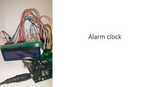 Alarm clock
 