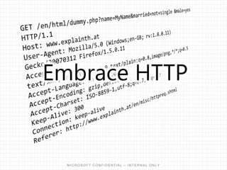 Embrace HTTP
 