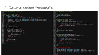 3. Rewrite nested “resume”s
 