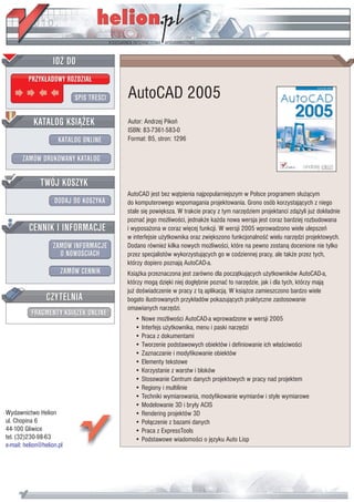 IDZ DO
         PRZYK£ADOWY ROZDZIA£

                           SPIS TRE CI   AutoCAD 2005
           KATALOG KSI¥¯EK               Autor: Andrzej Pikoñ
                                         ISBN: 83-7361-583-0
                      KATALOG ONLINE     Format: B5, stron: 1296

       ZAMÓW DRUKOWANY KATALOG


              TWÓJ KOSZYK
                                         AutoCAD jest bez w¹tpienia najpopularniejszym w Polsce programem s³u¿¹cym
                    DODAJ DO KOSZYKA     do komputerowego wspomagania projektowania. Grono osób korzystaj¹cych z niego
                                         stale siê powiêksza. W trakcie pracy z tym narzêdziem projektanci zd¹¿yli ju¿ dok³adnie
                                         poznaæ jego mo¿liwo ci, jednak¿e ka¿da nowa wersja jest coraz bardziej rozbudowana
         CENNIK I INFORMACJE             i wyposa¿ona w coraz wiêcej funkcji. W wersji 2005 wprowadzono wiele ulepszeñ
                                         w interfejsie u¿ytkownika oraz zwiêkszono funkcjonalno æ wielu narzêdzi projektowych.
                   ZAMÓW INFORMACJE      Dodano równie¿ kilka nowych mo¿liwo ci, które na pewno zostan¹ docenione nie tylko
                     O NOWO CIACH        przez specjalistów wykorzystuj¹cych go w codziennej pracy, ale tak¿e przez tych,
                                         którzy dopiero poznaj¹ AutoCAD-a.
                       ZAMÓW CENNIK      Ksi¹¿ka przeznaczona jest zarówno dla pocz¹tkuj¹cych u¿ytkowników AutoCAD-a,
                                         którzy mog¹ dziêki niej dog³êbnie poznaæ to narzêdzie, jak i dla tych, którzy maj¹
                                         ju¿ do wiadczenie w pracy z t¹ aplikacj¹. W ksi¹¿ce zamieszczono bardzo wiele
                 CZYTELNIA               bogato ilustrowanych przyk³adów pokazuj¹cych praktyczne zastosowanie
                                         omawianych narzêdzi.
          FRAGMENTY KSI¥¯EK ONLINE
                                            • Nowe mo¿liwo ci AutoCAD-a wprowadzone w wersji 2005
                                            • Interfejs u¿ytkownika, menu i paski narzêdzi
                                            • Praca z dokumentami
                                            • Tworzenie podstawowych obiektów i definiowanie ich w³a ciwo ci
                                            • Zaznaczanie i modyfikowanie obiektów
                                            • Elementy tekstowe
                                            • Korzystanie z warstw i bloków
                                            • Stosowanie Centrum danych projektowych w pracy nad projektem
                                            • Regiony i multilinie
                                            • Techniki wymiarowania, modyfikowanie wymiarów i style wymiarowe
                                            • Modelowanie 3D i bry³y ACIS
Wydawnictwo Helion                          • Rendering projektów 3D
ul. Chopina 6                               • Po³¹czenie z bazami danych
44-100 Gliwice                              • Praca z ExpressTools
tel. (32)230-98-63                          • Podstawowe wiadomo ci o jêzyku Auto Lisp
e-mail: helion@helion.pl
 