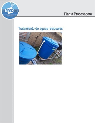 Planta Procesadora
Tratamiento de aguas residuales
 