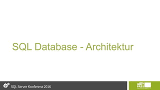SQL Database - Architektur
 