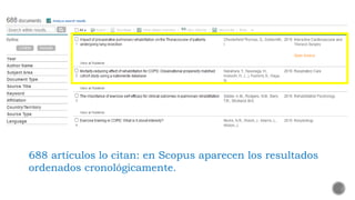 688 artículos lo citan: en Scopus aparecen los resultados
ordenados cronológicamente.
 